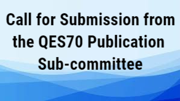 Call for Submission from the QES70 Publication Sub-committee